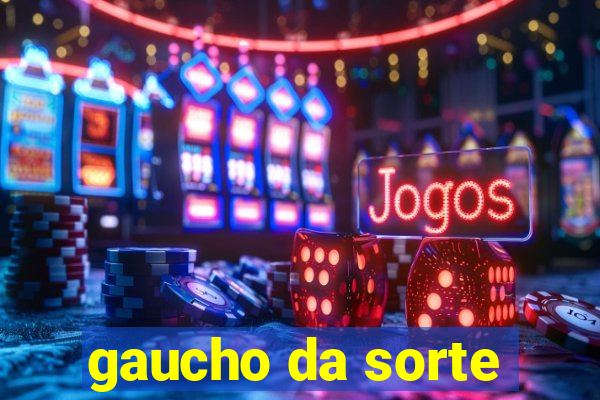 gaucho da sorte